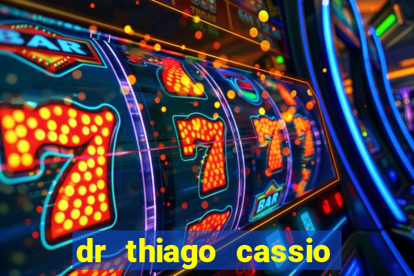 dr thiago cassio santos walmsley de lucena